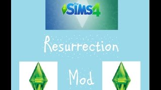 Resurrection Mod  Sims 4 [upl. by Seema97]