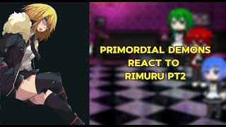 Primordial Demons react To Rimuru Tempest Gacha Reaction 23 [upl. by Anaihsat]