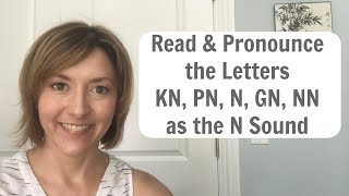 Silent Letter How to Pronounce the Letters KN knight PN pneumonia GN gnat N night NN [upl. by Nonnahc318]