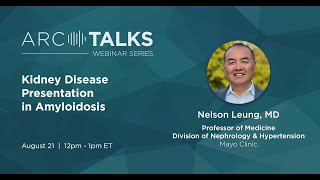 ARC TALKS Webinar Kidney Disease Presentation in Amyloidosis [upl. by Lubeck542]