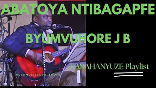 ABATOYA NTIBAGAPFE BY BYUMVUHORE JEAN BAPTISTE KARAHANYUZE [upl. by Nryhtak]