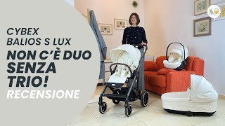 PASSEGGINO CYBEX BALIOS S LUX dal montaggio alla RECENSIONE del duo  seggiolino CYBEX CLOUD G [upl. by Lalib]