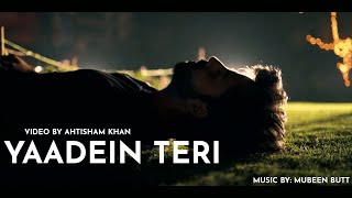 Yaadein Teri  Mubeen Butt  Fan Video  Ahtisham Khan [upl. by Namor]