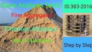 SIEVE ANALYSIS TEST OF SAND AS PER IS CODE 3832016 FINENESS MODULUS BACK CALCULATION [upl. by Pascha]