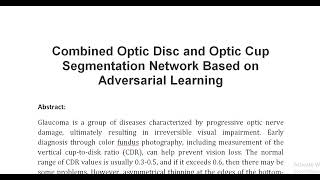 Combined Optic Disc and Optic Cup Segmentation Network Based on Adversarial Learning [upl. by Edora135]