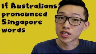 If Australians Pronounced Singapore Words  ObliviousD [upl. by Nahbois461]