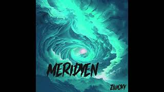 Zwicky  Meridyen official audio [upl. by Akimahc56]