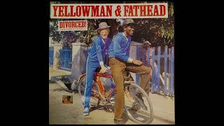 Yellowman amp Fathead  Dont Call Me Daddy  Divorced  1996  TOPDON SELECTIONS [upl. by Mojgan313]