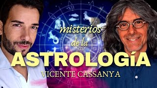 ASTROLOGÍA Mitos y verdades con VICENTE CASSANYA [upl. by Thoma]