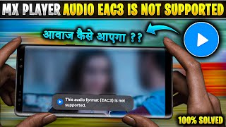 This audio format EAC3 not supported Mx Player  Mx Player EAC3 Audio Not Supported Problem Solve [upl. by Ahsiad791]