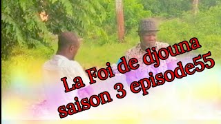 La foi de djouna saison 3 episode 55 [upl. by Yhtir]