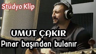 Pınar başından bulanır  Umut Çakır Stüdyo kayıt pınarbasından umutcakır türkü [upl. by Dihahs]