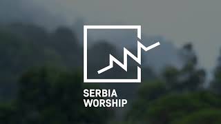 U naše vreme  Serbia Worship [upl. by Merete]