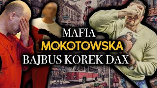 MAFIA MOKOTOWSKA  BAJBUS I JEGO GRUPA  GANGSTERSKI MOKTÓW  KOREK  DAX [upl. by Oiram]