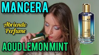 AOUD LEMON MINT MANCERA Primeras impresiones Abriendo Perfume Nuevo soriblan SORIBLAN [upl. by Nosdivad]