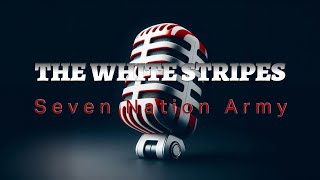 The White Stripes  Seven Nation Army Lyrics [upl. by Ardyth388]