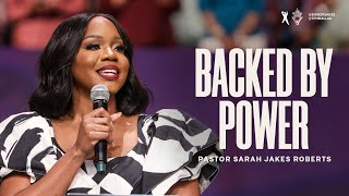 Backed by Power  Pastor Sarah Jakes Roberts [upl. by Gilbertina339]