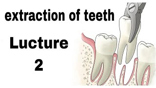 جراحة الفمextraction of teeth Lucture 2 oralsurgery EXODONTIA dentistry [upl. by Underwood795]