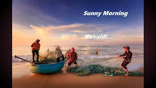 Sunny Morning Devaldi [upl. by Sherwin]