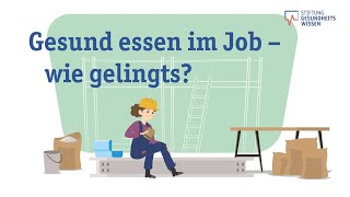 Wie gelingt gesunde Ernährung auf der Arbeit [upl. by Ralat]