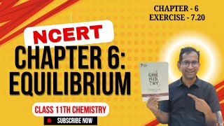 Class 11 Chemistry NCERT Exercise Solutions  Exercise  720  Chapter 6  Equilibrium [upl. by Limann]