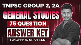 TNPSC GROUP 22A  GENERAL STUDIES  75 QUESTIONS ANSWER KEY  S P VELAN [upl. by Maxine]