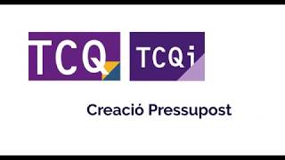 TCQ  TCQi Creació dun Pressupost [upl. by Mehs900]