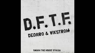 Deorro amp Vikstrom  DFTF Original Mix [upl. by Nidnarb308]