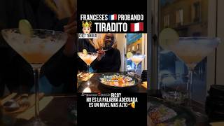 FRANCESES 🇫🇷 PROBANDO TIRADITO COMIDA PERUANA gastronomía [upl. by Jessa]