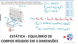 Equilíbrio de corpos Rígidos em 3 Dimensões 7  Mecânica dos Sólidos [upl. by Yrallih]