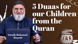 JAR 25  5 Duaas for our Children from the Quran  Ustadh Baajour [upl. by Anekahs888]