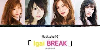 【Nogizaka46】Igai BREAK 【Legendado PTBRColor Coded】 [upl. by Theran282]