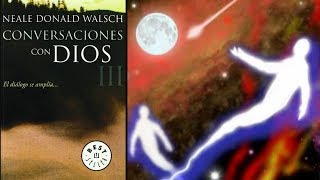 Conversaciones Con Dios 3  Completo ConversacionesConDios NealeDonaldWalsch [upl. by Odrahcir]