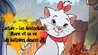 Lecture  Les aristochats Marie vit sa vie [upl. by Nofpets334]