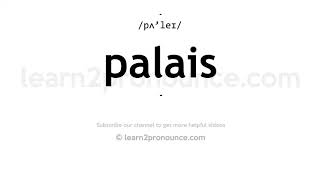 How to pronounce Palais  English pronunciation [upl. by Hsiekal615]