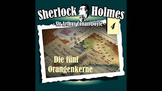 Sherlock Holmes Die Originale  Folge 4 Die fünf Orangenkerne Komplettes Hörspiel [upl. by Finstad768]