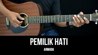 Pemilik Hati  Armada  Tutorial Chord Gitar Mudah dan Lirik [upl. by Nasia]