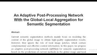 An Adaptive Post Processing Network With the Global Local Aggregation for Semantic Segmentation [upl. by Clint]