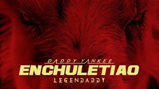 Daddy Yankee  Enchuletiao Video Lyric [upl. by Divadnoj]