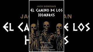 El Camino De Los Hombres  Jack Donoban  AudioLibro Completo [upl. by Casilde]