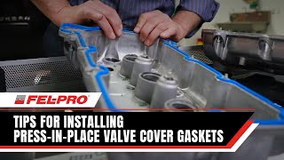 Tips for Installing PressinPlace Valve Cover Gaskets  FelPro Gaskets [upl. by Anoli]