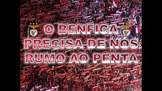 O Benfica precisa de nós RUMO AO PENTA [upl. by Ecirtram]