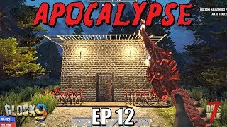 7 Days To Die  Apocalypse EP12 Alpha 18 [upl. by Ettelimay818]