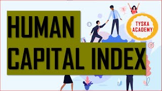 Human Capital Index  HDI  World Bank  Human Capital  UPSC EPFO  UPSCCSE  TYSKA Academy [upl. by Rheims897]