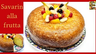 RICETTA Savarin alla Frutta 🍊🍐RECIPE Savarin with Fruit 🍊🍐REȚETA Savarin cu Fructe 🍊🍐 [upl. by Yelram]