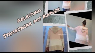 Strickjacke mit Kapuze amp Raglanzunahmen  einfache komplette Anleitung  AnfängerIn geeignet [upl. by Ines]