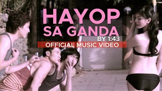 HAYOP SA GANDA by 143 Official Music Video in HD [upl. by Didier815]