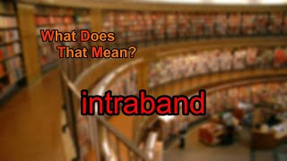 What does intraband mean [upl. by Sacul377]