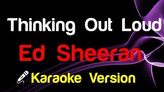 🎤 Ed Sheeran  Thinking Out Loud Karaoke Lyrics [upl. by Eiznyl766]