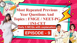 EPISODE9  Most Repeated Previous Year Questions And TopicsFMGE NEETPG INICET MCQExplanation [upl. by Orelee]